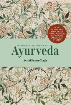 Gezonder en langer leven met Ayurveda