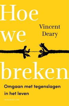 Hoe we breken - Omgaan met tegenslagen in het leven