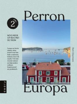 Perron Europa 2 - Nog meer reizen met de trein