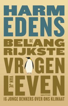 De belangrijkste vragen van je leven - 16 jonge denkers over ons klimaat